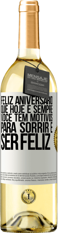 29,95 € Envio grátis | Vinho branco Edição WHITE Feliz aniversário. Que hoje e sempre você tem motivos para sorrir e ser feliz Etiqueta Branca. Etiqueta personalizável Vinho jovem Colheita 2024 Verdejo