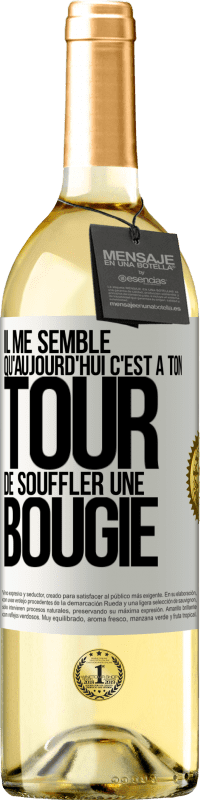 29,95 € Envoi gratuit | Vin blanc Édition WHITE Il me semble qu'aujourd'hui c'est à ton tour de souffler une bougie Étiquette Blanche. Étiquette personnalisable Vin jeune Récolte 2024 Verdejo