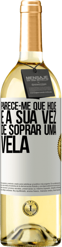 29,95 € Envio grátis | Vinho branco Edição WHITE Parece-me que hoje, é a sua vez de soprar uma vela Etiqueta Branca. Etiqueta personalizável Vinho jovem Colheita 2024 Verdejo