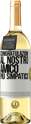 29,95 € Spedizione Gratuita | Vino bianco Edizione WHITE Congratulazioni al nostro amico più simpatico Etichetta Bianca. Etichetta personalizzabile Vino giovane Raccogliere 2023 Verdejo