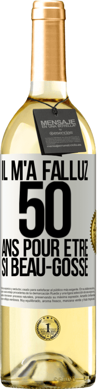 29,95 € Envoi gratuit | Vin blanc Édition WHITE Il m'a fallu 50 ans pour être si beau-gosse Étiquette Blanche. Étiquette personnalisable Vin jeune Récolte 2024 Verdejo