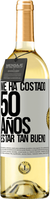 29,95 € Envío gratis | Vino Blanco Edición WHITE Me ha costado 50 años, estar tan bueno Etiqueta Blanca. Etiqueta personalizable Vino joven Cosecha 2024 Verdejo