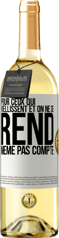 29,95 € Envoi gratuit | Vin blanc Édition WHITE Pour ceux qui viellissent et on ne se rend même pas compte Étiquette Blanche. Étiquette personnalisable Vin jeune Récolte 2024 Verdejo