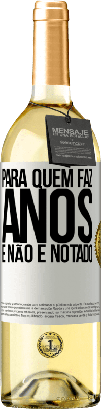 29,95 € Envio grátis | Vinho branco Edição WHITE Para quem faz anos e não é notado Etiqueta Branca. Etiqueta personalizável Vinho jovem Colheita 2025 Verdejo