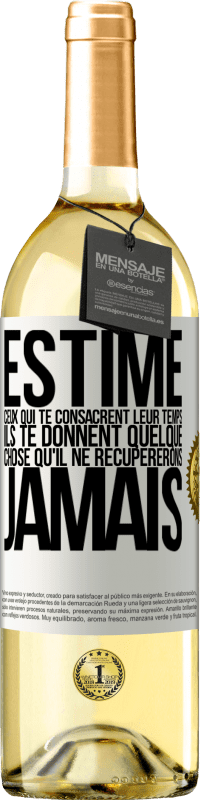 29,95 € Envoi gratuit | Vin blanc Édition WHITE Estime ceux qui te consacrent leur temps. Ils te donnent quelque chose qu'il ne récupererons jamais Étiquette Blanche. Étiquette personnalisable Vin jeune Récolte 2024 Verdejo