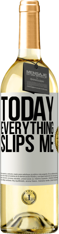 29,95 € Free Shipping | White Wine WHITE Edition Today everything slips me White Label. Customizable label Young wine Harvest 2022 Verdejo