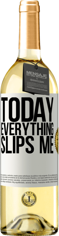 29,95 € Free Shipping | White Wine WHITE Edition Today everything slips me White Label. Customizable label Young wine Harvest 2025 Verdejo