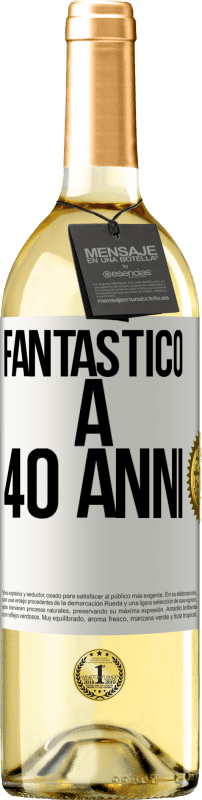 29,95 € Spedizione Gratuita | Vino bianco Edizione WHITE Fantastic@ a 40 anni Etichetta Bianca. Etichetta personalizzabile Vino giovane Raccogliere 2023 Verdejo