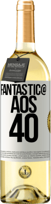 29,95 € Envio grátis | Vinho branco Edição WHITE Fantástic@ aos 40 Etiqueta Branca. Etiqueta personalizável Vinho jovem Colheita 2023 Verdejo