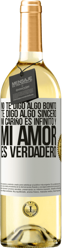 29,95 € Envío gratis | Vino Blanco Edición WHITE No te digo algo bonito, te digo algo sincero, mi cariño es infinito y mi amor es verdadero Etiqueta Blanca. Etiqueta personalizable Vino joven Cosecha 2024 Verdejo