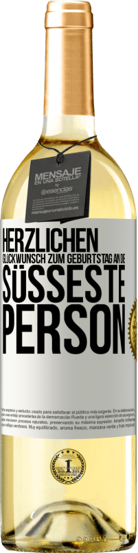 29,95 € Kostenloser Versand | Weißwein WHITE Ausgabe Herzlichen Glückwunsch zum Geburtstag an die süßeste Person Weißes Etikett. Anpassbares Etikett Junger Wein Ernte 2024 Verdejo