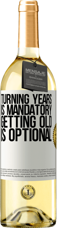 29,95 € 免费送货 | 白葡萄酒 WHITE版 年岁是强制性的，变老是可选的 白标. 可自定义的标签 青年酒 收成 2023 Verdejo