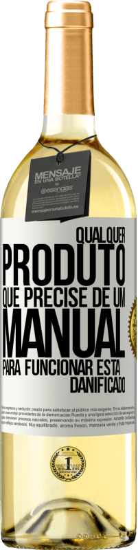 29,95 € Envio grátis | Vinho branco Edição WHITE Qualquer produto que precise de um manual para funcionar está danificado Etiqueta Branca. Etiqueta personalizável Vinho jovem Colheita 2023 Verdejo