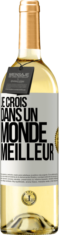 29,95 € Envoi gratuit | Vin blanc Édition WHITE Je crois (DANS) un monde meilleur Étiquette Blanche. Étiquette personnalisable Vin jeune Récolte 2023 Verdejo