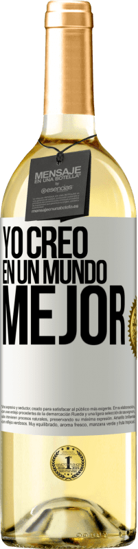 29,95 € Envío gratis | Vino Blanco Edición WHITE Yo creo (EN) un mundo mejor Etiqueta Blanca. Etiqueta personalizable Vino joven Cosecha 2023 Verdejo