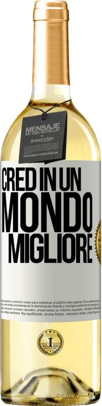 29,95 € Spedizione Gratuita | Vino bianco Edizione WHITE Credo (IN) un mondo migliore Etichetta Bianca. Etichetta personalizzabile Vino giovane Raccogliere 2023 Verdejo