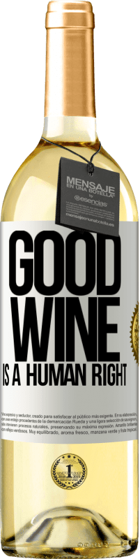 29,95 € Бесплатная доставка | Белое вино Издание WHITE Good wine is a human right Белая этикетка. Настраиваемая этикетка Молодое вино Урожай 2024 Verdejo