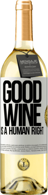 29,95 € Kostenloser Versand | Weißwein WHITE Ausgabe Good wine is a human right Weißes Etikett. Anpassbares Etikett Junger Wein Ernte 2023 Verdejo