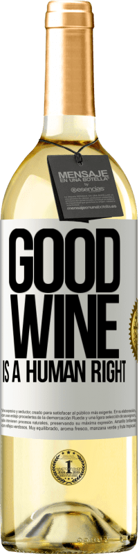 29,95 € Kostenloser Versand | Weißwein WHITE Ausgabe Good wine is a human right Weißes Etikett. Anpassbares Etikett Junger Wein Ernte 2024 Verdejo