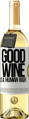 29,95 € Envio grátis | Vinho branco Edição WHITE Good wine is a human right Etiqueta Branca. Etiqueta personalizável Vinho jovem Colheita 2024 Verdejo