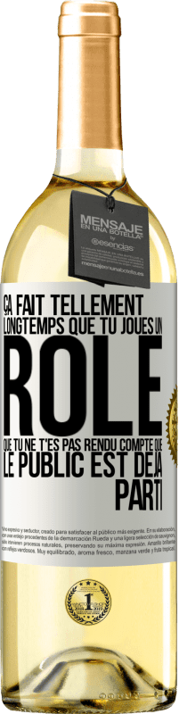 29,95 € Envoi gratuit | Vin blanc Édition WHITE Ça fait tellement longtemps que tu joues un rôle que tu ne t'es pas rendu compte que le public est déjà parti Étiquette Blanche. Étiquette personnalisable Vin jeune Récolte 2023 Verdejo