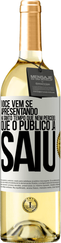 29,95 € Envio grátis | Vinho branco Edição WHITE Você vem se apresentando há tanto tempo que nem percebeu que o público já saiu Etiqueta Branca. Etiqueta personalizável Vinho jovem Colheita 2023 Verdejo