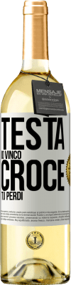 29,95 € Spedizione Gratuita | Vino bianco Edizione WHITE Testa io vinco, croce tu perdi Etichetta Bianca. Etichetta personalizzabile Vino giovane Raccogliere 2023 Verdejo