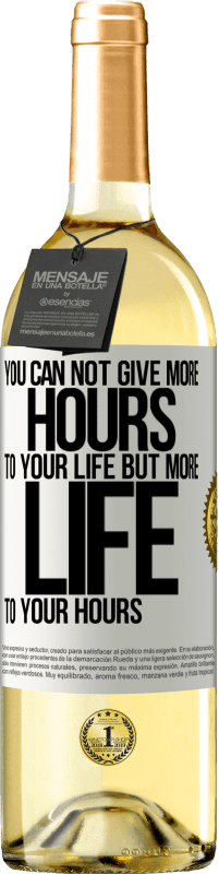 29,95 € Free Shipping | White Wine WHITE Edition You can not give more hours to your life, but more life to your hours White Label. Customizable label Young wine Harvest 2024 Verdejo