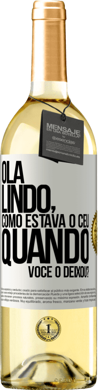 29,95 € Envio grátis | Vinho branco Edição WHITE Olá lindo, como estava o céu quando você o deixou? Etiqueta Branca. Etiqueta personalizável Vinho jovem Colheita 2024 Verdejo