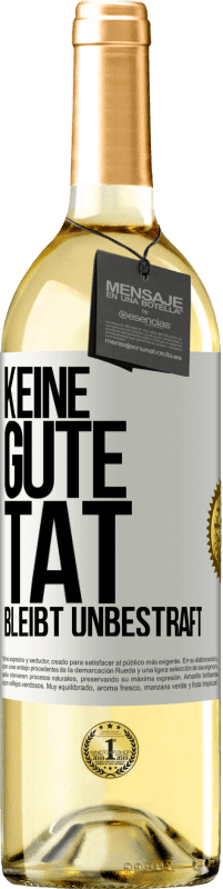 29,95 € Kostenloser Versand | Weißwein WHITE Ausgabe Keine gute Tat bleibt unbestraft Weißes Etikett. Anpassbares Etikett Junger Wein Ernte 2023 Verdejo