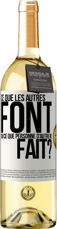 29,95 € Envoi gratuit | Vin blanc Édition WHITE Ce que les autres font ou ce que personne d'autre ne fait? Étiquette Blanche. Étiquette personnalisable Vin jeune Récolte 2023 Verdejo