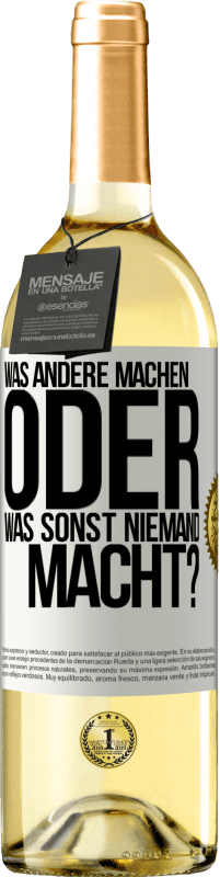 29,95 € Kostenloser Versand | Weißwein WHITE Ausgabe Was andere machen oder was sonst niemand macht? Weißes Etikett. Anpassbares Etikett Junger Wein Ernte 2025 Verdejo