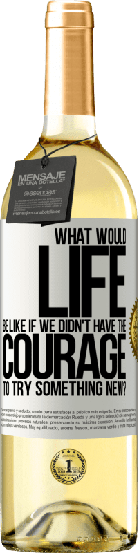 29,95 € Free Shipping | White Wine WHITE Edition What would life be like if we didn't have the courage to try something new? White Label. Customizable label Young wine Harvest 2023 Verdejo