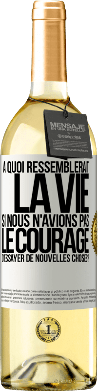 29,95 € Envoi gratuit | Vin blanc Édition WHITE À quoi ressemblerait la vie si nous n'avions pas le courage d'essayer de nouvelles choses? Étiquette Blanche. Étiquette personnalisable Vin jeune Récolte 2023 Verdejo