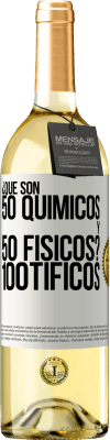 29,95 € 免费送货 | 白葡萄酒 WHITE版 ¿Qué son 50 químicos y 50 físicos? 100tíficos 白标. 可自定义的标签 青年酒 收成 2023 Verdejo