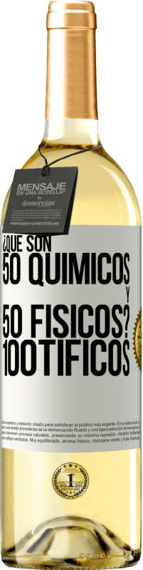 29,95 € Envio grátis | Vinho branco Edição WHITE ¿Qué son 50 químicos y 50 físicos? 100tíficos Etiqueta Branca. Etiqueta personalizável Vinho jovem Colheita 2024 Verdejo