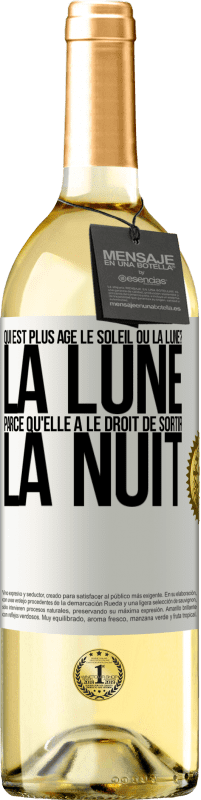 29,95 € Envoi gratuit | Vin blanc Édition WHITE Qui est plus agé, le soleil ou la lune? La lune, parce qu'elle a le droit de sortir la nuit Étiquette Blanche. Étiquette personnalisable Vin jeune Récolte 2023 Verdejo