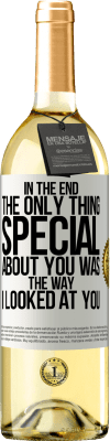 29,95 € Free Shipping | White Wine WHITE Edition In the end the only thing special about you was the way I looked at you White Label. Customizable label Young wine Harvest 2024 Verdejo