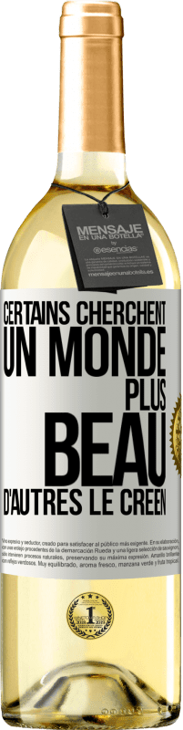 29,95 € Envoi gratuit | Vin blanc Édition WHITE Certains cherchent un monde plus beau, d'autres le créent Étiquette Blanche. Étiquette personnalisable Vin jeune Récolte 2025 Verdejo