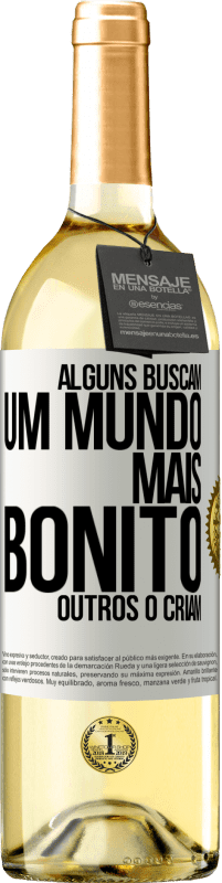 29,95 € Envio grátis | Vinho branco Edição WHITE Alguns buscam um mundo mais bonito, outros o criam Etiqueta Branca. Etiqueta personalizável Vinho jovem Colheita 2023 Verdejo