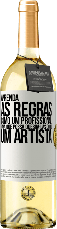 29,95 € Envio grátis | Vinho branco Edição WHITE Aprenda as regras como um profissional para que possa quebrá-las como um artista Etiqueta Branca. Etiqueta personalizável Vinho jovem Colheita 2024 Verdejo