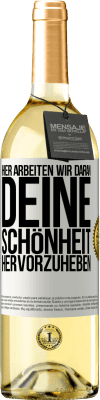 29,95 € Kostenloser Versand | Weißwein WHITE Ausgabe Hier arbeiten wir daran, deine Schönheit hervorzuheben Weißes Etikett. Anpassbares Etikett Junger Wein Ernte 2024 Verdejo