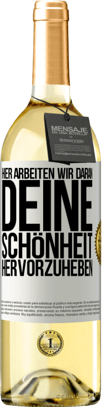 29,95 € Kostenloser Versand | Weißwein WHITE Ausgabe Hier arbeiten wir daran, deine Schönheit hervorzuheben Weißes Etikett. Anpassbares Etikett Junger Wein Ernte 2023 Verdejo