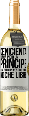 29,95 € Envío gratis | Vino Blanco Edición WHITE Cenicienta nunca pidió un príncipe. Ella pidió un vestido y una noche libre Etiqueta Blanca. Etiqueta personalizable Vino joven Cosecha 2024 Verdejo