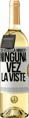 29,95 € Envío gratis | Vino Blanco Edición WHITE Cien veces la miraste y ninguna vez la viste Etiqueta Blanca. Etiqueta personalizable Vino joven Cosecha 2024 Verdejo