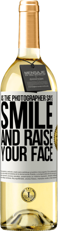 29,95 € Free Shipping | White Wine WHITE Edition As the photographer says, smile and raise your face White Label. Customizable label Young wine Harvest 2024 Verdejo