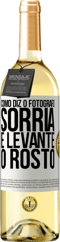 29,95 € Envio grátis | Vinho branco Edição WHITE Como diz o fotógrafo, sorria e levante o rosto Etiqueta Branca. Etiqueta personalizável Vinho jovem Colheita 2024 Verdejo