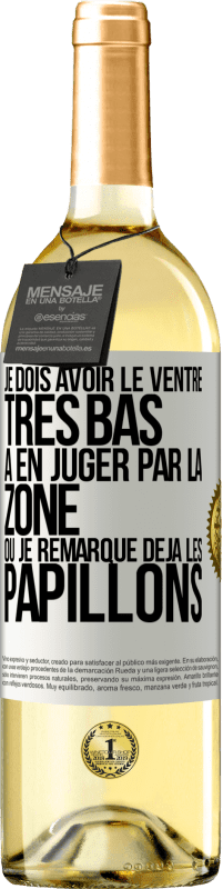 29,95 € Envoi gratuit | Vin blanc Édition WHITE Je dois avoir le ventre très bas à en juger par la zone où je remarque déjà les papillons Étiquette Blanche. Étiquette personnalisable Vin jeune Récolte 2023 Verdejo