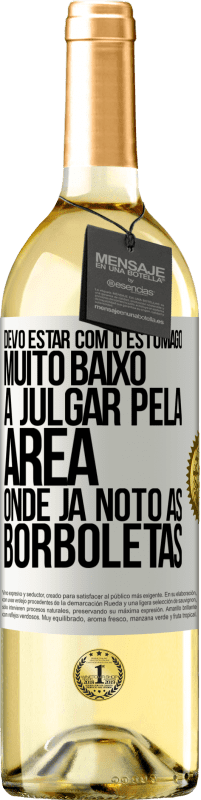 29,95 € Envio grátis | Vinho branco Edição WHITE Devo estar com o estômago muito baixo a julgar pela área onde já noto as borboletas Etiqueta Branca. Etiqueta personalizável Vinho jovem Colheita 2024 Verdejo