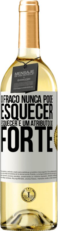 29,95 € Envio grátis | Vinho branco Edição WHITE O fraco nunca pode esquecer. Esquecer é um atributo do forte Etiqueta Branca. Etiqueta personalizável Vinho jovem Colheita 2024 Verdejo